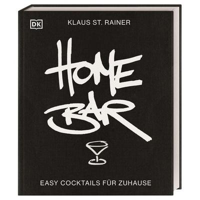 Homebar, Gebundene Ausgabe von Klaus St. Rainer, DK Verlag Dorling Kindersley