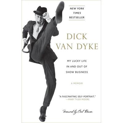 My Lucky Life in and Out of Show Business, Taschenbuch von Dick Van Dyke, Random House N.Y., 978-0-307-59224-8