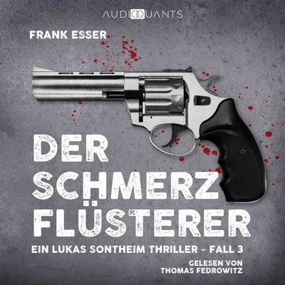 Der Schmerzflüsterer - Frank Esser, Audio, 4260507192981