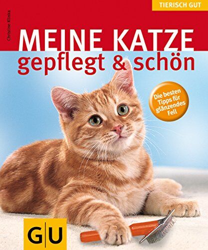 Christine Klinka - Katze gepflegt & schön, Meine (GU Tierisch gut) - Preis vom 30.09.2026 09:01:18 h