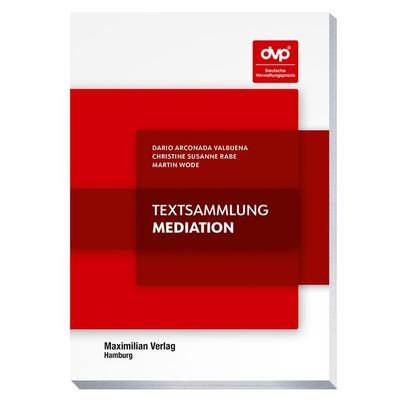 Textsammlung Mediation, Taschenbuch von Dario Arconada Valbuena,Christine Susanne Rabe,Martin Wode, Maximilian Vlg, 978-3-7869-1296-5