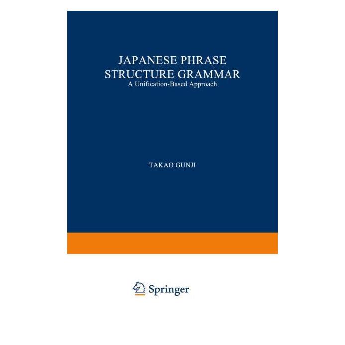 Springer Japanese Phrase Structure Grammar (Englisch, T. Gunji) (61514587)
