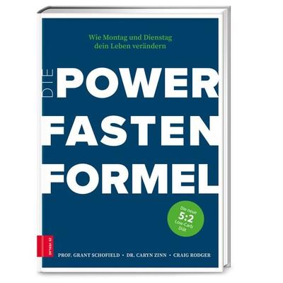 Die Power Fasten Formel, Gebundene Ausgabe von Grant Schofield,Caryn Zinn,Craig Rodger, ZS - ein Verlag der Edel Verlagsgruppe, 978-3-96584-090-4