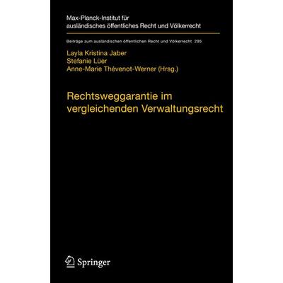 Rechtsweggarantie im vergleichenden Verwaltungsrecht, Gebundene Ausgabe von , Springer Berlin, 978-3-662-62097-7