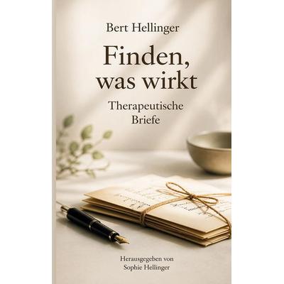Finden, was wirkt, Gebundene Ausgabe von Bert Hellinger, Bert Hellinger Publications, 978-3-947955-49-7