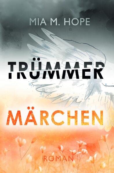 Hope, Mia M. - Herztrümmer-Dilogie / TRÜMMERMÄRCHEN: DE - Preis vom 19.10.2026 19:33:35 h