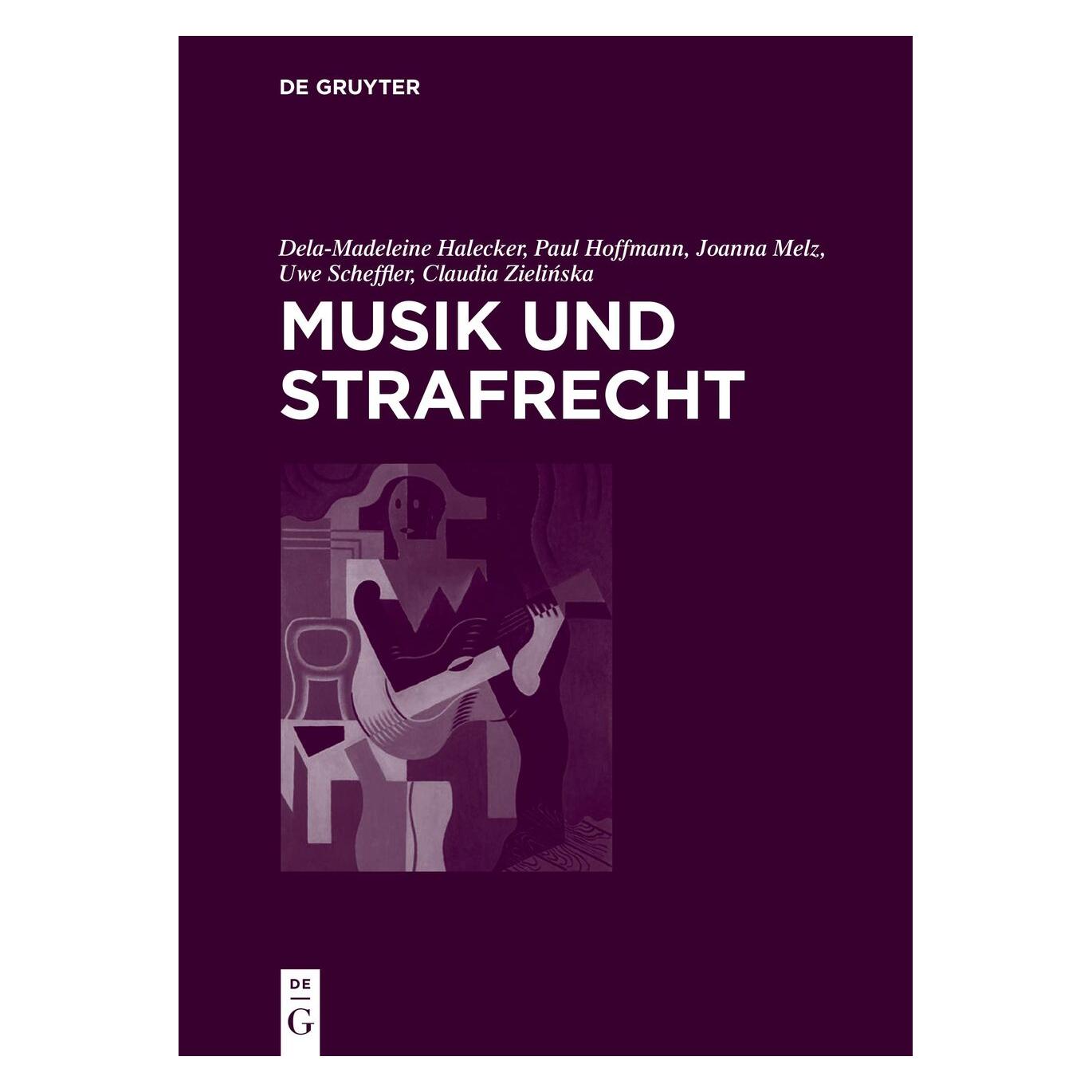 De Gruyter Halecker:Musik und Strafrecht (Deutsch, Hardcover, Claudia Zielinska, Dela-Madeleine Halecker, Joanna Melz, Paul Hoffmann, Uwe Scheffler) (67766479)