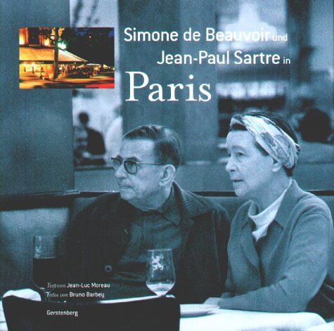 Jean-Luc Moreau - Simone de Beauvoir und Jean-Paul Sartre in Paris - Preis vom 04.10.2026 03:51:26 h