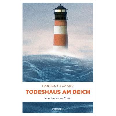 Todeshaus am Deich, Taschenbuch von Hannes Nygaard, Emons Verlag, 978-3-89705-485-1