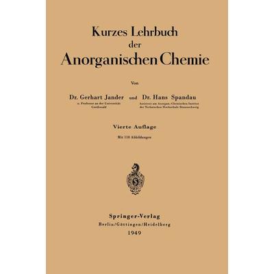 Kurzes Lehrbuch der Anorganischen Chemie, Taschenbuch von Gerhart Jander,Hans Spandau, Springer Berlin, 978-3-642-49392-8