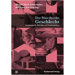 Der Riss durchs Geschlecht, Fachbücher von Tom David Uhlig, Britta Dobben, Max Rudel, Charlotte Busch