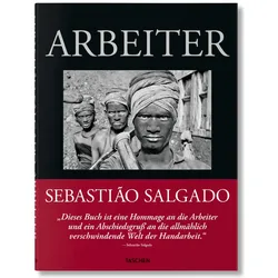 Salgado. Arbeiter. Zur Archäologie des Industriezeitalters, Fachbücher von Lélia Wanick Salgado, Sebastião Salgado