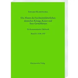Die Ahnen der hochmittelalterlichen deutschen Könige, Kaiser und ihrer Gemahlinnen, Fachbücher von Eduard Hlawitschka