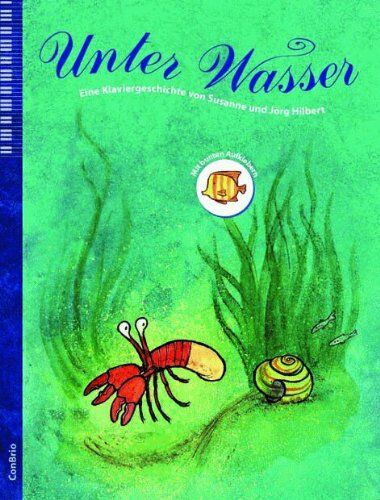 Susanne Hilbert - Unter Wasser, Eine Klaviergeschichte - Preis vom 09.10.2026 07:28:09 h