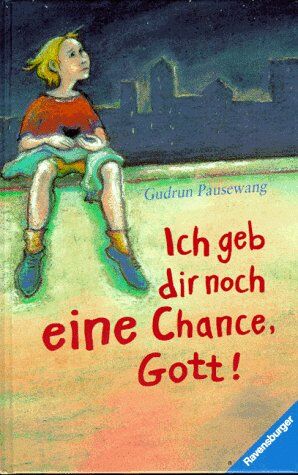 Gudrun Pausewang - Ich geb dir noch eine Chance, Gott! - Preis vom 13.10.2026 11:25:28 h