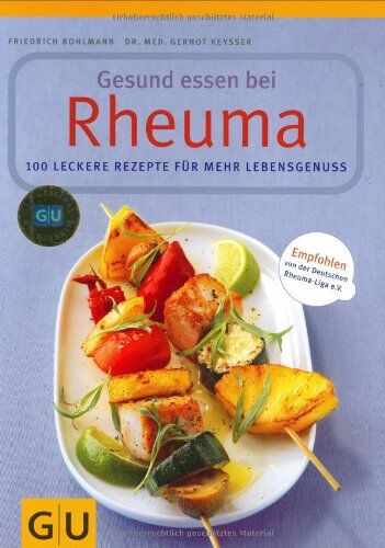 Friedrich Bohlmann - Gesund essen bei Rheuma. 100 leckere Rezepte für mehr Lebensgenuss - Preis vom 19.10.2026 19:33:35 h