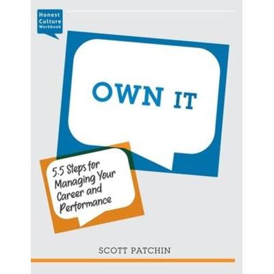 Own It: 5.5 Steps for Managing Your Career and Performance, Taschenbuch von Scott Patchin, Touchladybirdlucky Studios, 978-1-73313-465-1