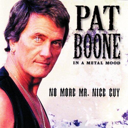 Pat Boone - In A Metal Mood: No More Mr. Nice Guy - Preis vom 10.10.2026 11:48:34 h