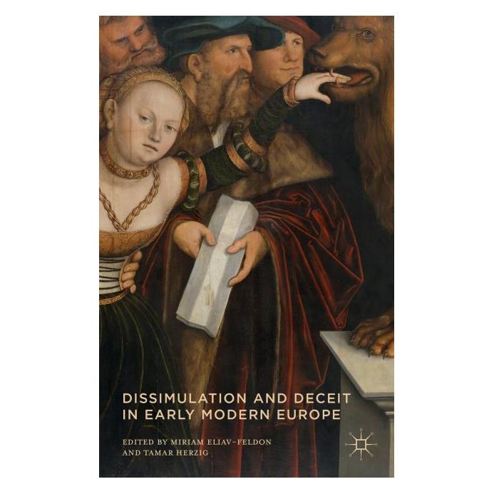 Palgrave Macmillan Uk Dissimulation and Deceit in Early Moder (Englisch, Hardcover, Miriam Eliav-Feldon, Tamar Herzig) (63333466)