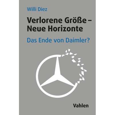 Verlorene Größe - Neue Horizonte, Gebundene Ausgabe von Willi Diez, Vahlen, Franz, 978-3-8006-6719-2