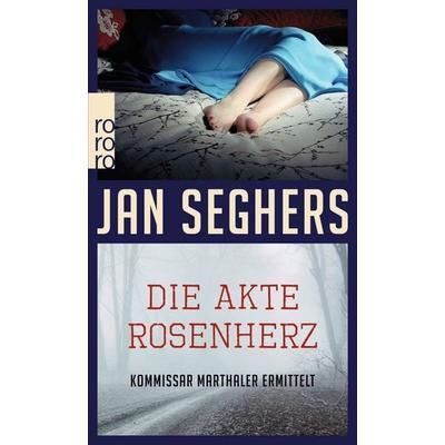 Die Akte Rosenherz / Kommissar Marthaler Band 4, Taschenbuch von Jan Seghers, Rowohlt Taschenbuch, 978-3-499-24672-2
