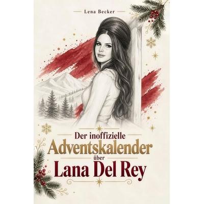 Der inoffizielle Adventskalender über Lana Del Rey