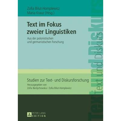 Text im Fokus zweier Linguistiken, Gebundene Ausgabe von , Peter Lang GmbH, Internationaler Verlag der Wissenschaften, 978-3-631-71940-4
