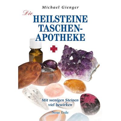 Die Heilsteine-Taschenapotheke, Taschenbuch von Michael Gienger, Neue Erde, 978-3-89060-613-2