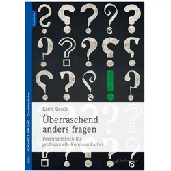 Überraschend anders fragen, Ratgeber von Karin Kiesele
