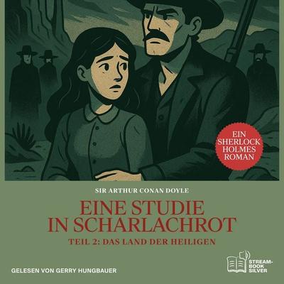 Eine Studie in Scharlachrot (Teil 2: Das Land der Heiligen) - Arthur Conan Doyle, Audio, 9783711942531