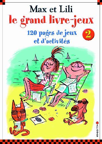 Saint Mars, Dominique de - Max et Lili, le grand livre-jeux : 120 pages de jeux et d'activités. Vol. 2 - Preis vom 04.10.2026 03:51:26 h