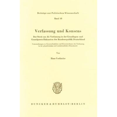 Verfassung und Konsens., Taschenbuch von Hans Vorländer, Duncker & Humblot, 978-3-428-04982-0