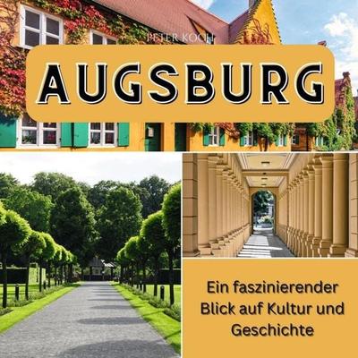 Augsburg, Taschenbuch von Peter Koch, 27amigos, 978-3-7505-6280-6