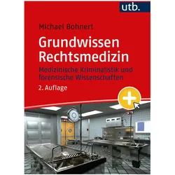 Grundwissen Rechtsmedizin, Fachbücher von Michael Bohnert