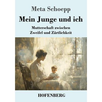 Mein Junge und ich, Taschenbuch von Meta Schoepp, Henricus - Edition Deutsche Klassik, 978-3-7437-5048-7