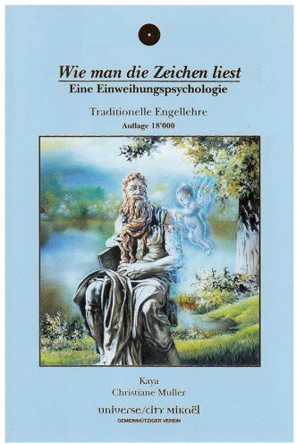 Muller, Kaya Christiane - Wie man die Zeichen liest - eine Einweihungspsychologie - Preis vom 10.10.2026 11:48:34 h