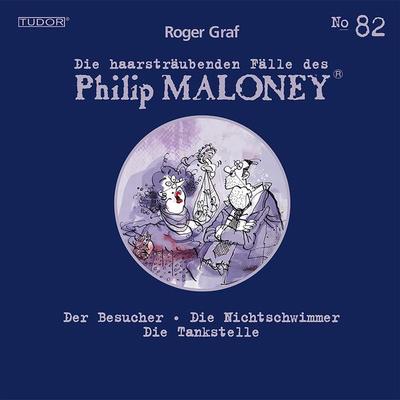Die haarsträubenden Fälle des Philip Maloney, No.82 - Roger Graf, Audio, 7619911484828