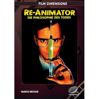 Re-Animator – Die Philosophie des Todes (Ein Film Dimensions Buch), Gebundene Ausgabe von Markus Brüchler, BoD - Books on Demand, 978-3-9857863-0-5