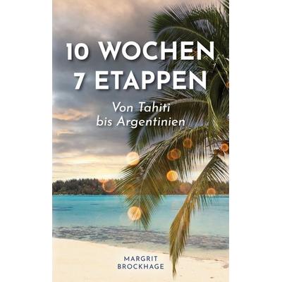 10 Wochen – 7 Etappen, Taschenbuch von Margrit Brockhage, BoD – Books on Demand, 978-3-7578-6747-8