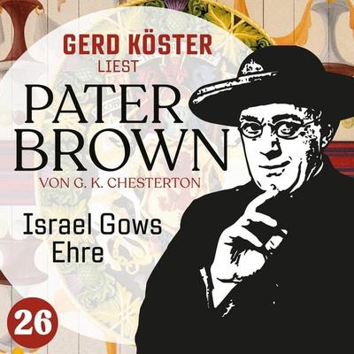 Israel Gows Ehre - Gilbert Keith Chesterton, Audio, 4260312215745