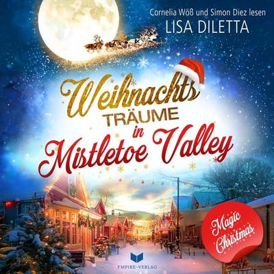Weihnachtsträume in Mistletoe Valley - Lisa Diletta, Audio, 4099995874853