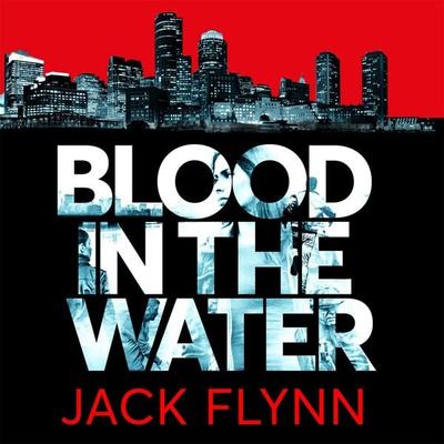 Blood in the Water - Jack Flynn, Audio, 9781529027907
