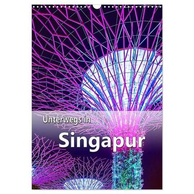 Unterwegs in Singapur (Wandkalender 2027 DIN A3 hoch), CALVENDO Monatskalender