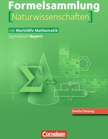 Formelsammlungen Sekundarstufe I und II - Bayern: 8.-12. Jahrgangsstufe - Mathematik - Naturwissenschaften (Neuausgabe): Formelsammlung - Preis vom 04.10.2026 03:51:26 h