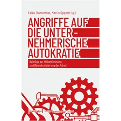 Angriffe auf die unternehmerische Autokratie, Fachbücher von Martin Oppelt, Falko Blumenthal
