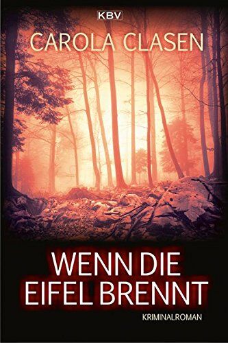 Carola Clasen - Wenn die Eifel brennt: Kriminalroman (Sonja Senger) - Preis vom 04.10.2026 03:51:26 h