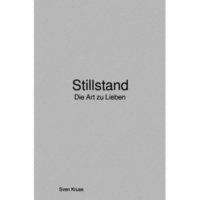 Stillstand, Taschenbuch von Sven Kruse, Epubli, 978-3-565-34332-4