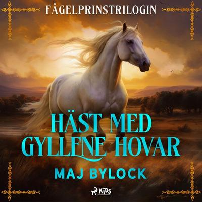 Häst med gyllene hovar - Maj Bylock, Audio, 9788711874363