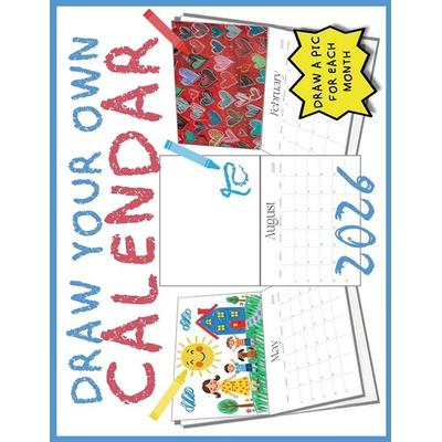 Draw Your Own Calendar 2026, Taschenbuch von B. Patrick, Baldega Books
