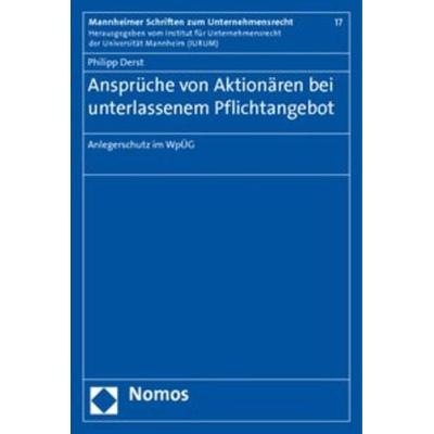 Ansprüche von Aktionären bei unterlassenem Pflichtangebot, Taschenbuch von Philipp Derst, Nomos, 978-3-8329-5726-1